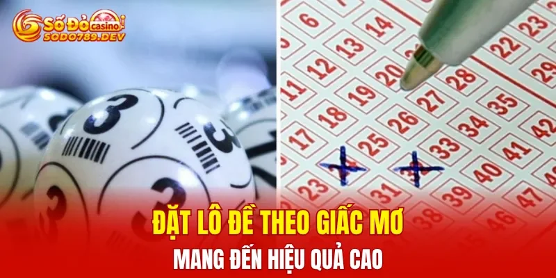 Đặt lô đề theo giấc mơ có hiệu quả cao