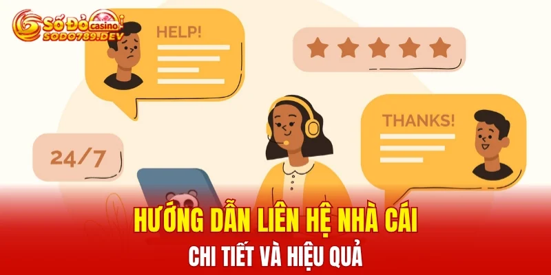 Hướng dẫn liên hệ nhà cái chi tiết và hiệu quả