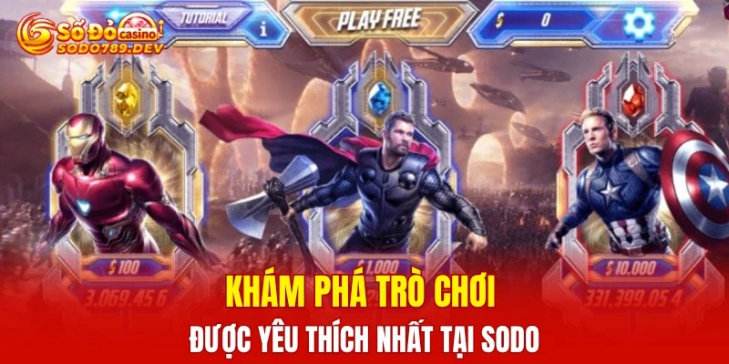 Khám phá trò chơi được yêu thích nhất tại SODO